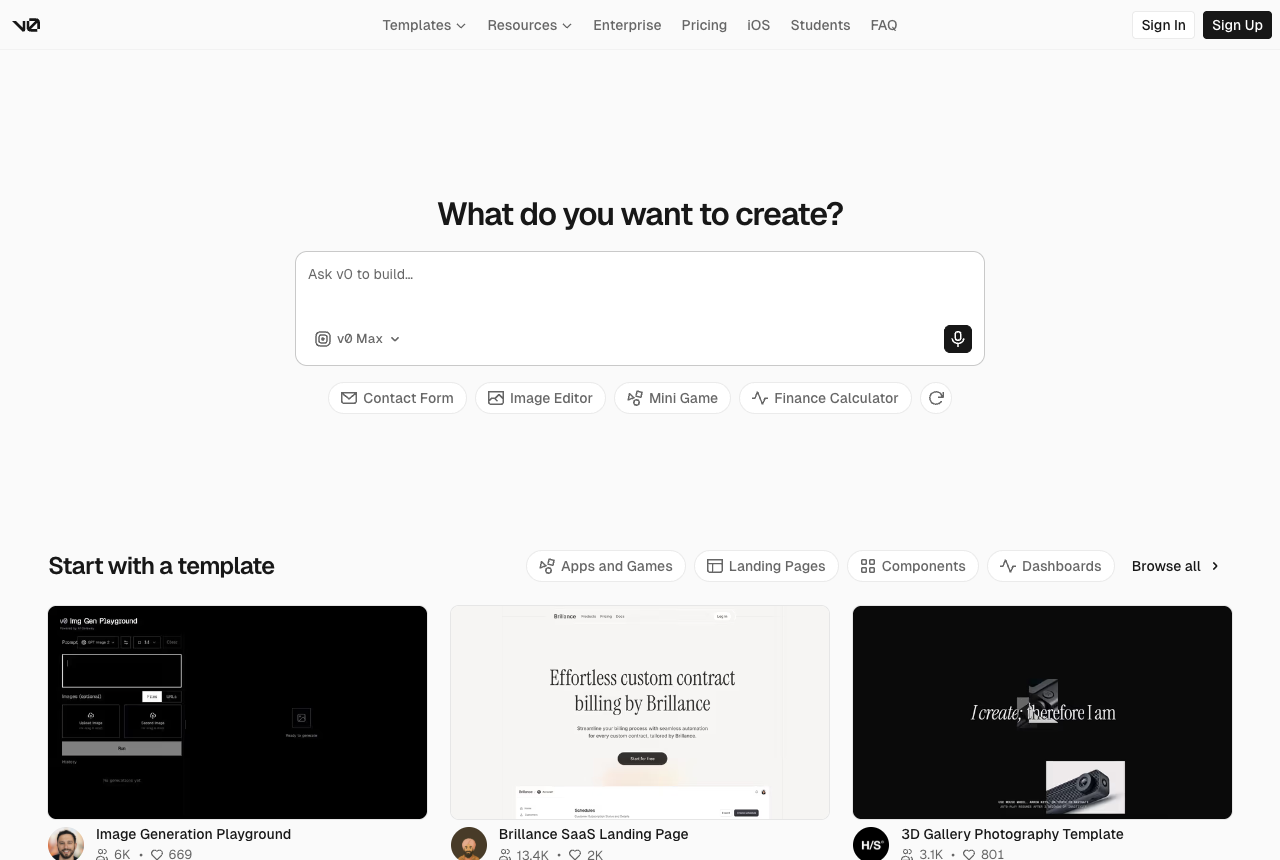 The v0.app homepage with the headline What do you want to create, a prompt box with a v0 Max model picker, and template chips for Contact Form, Image Editor, Mini Game, and Finance Calculator